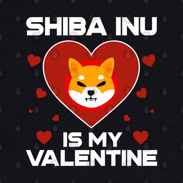 Shiba Inu Coin Is My Valentine To The Moon Shib Army Crypto Token Cryptocurrency Blockchain Wallet Birthday Gift For Men Women Kids by Thingking About